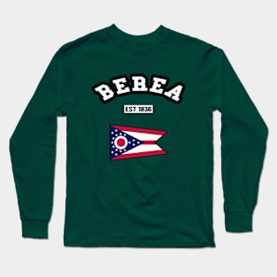 🏹 Berea Ohio Strong, Buckeye State Flag, Est 1836, City Pride Long Sleeve T-Shirt